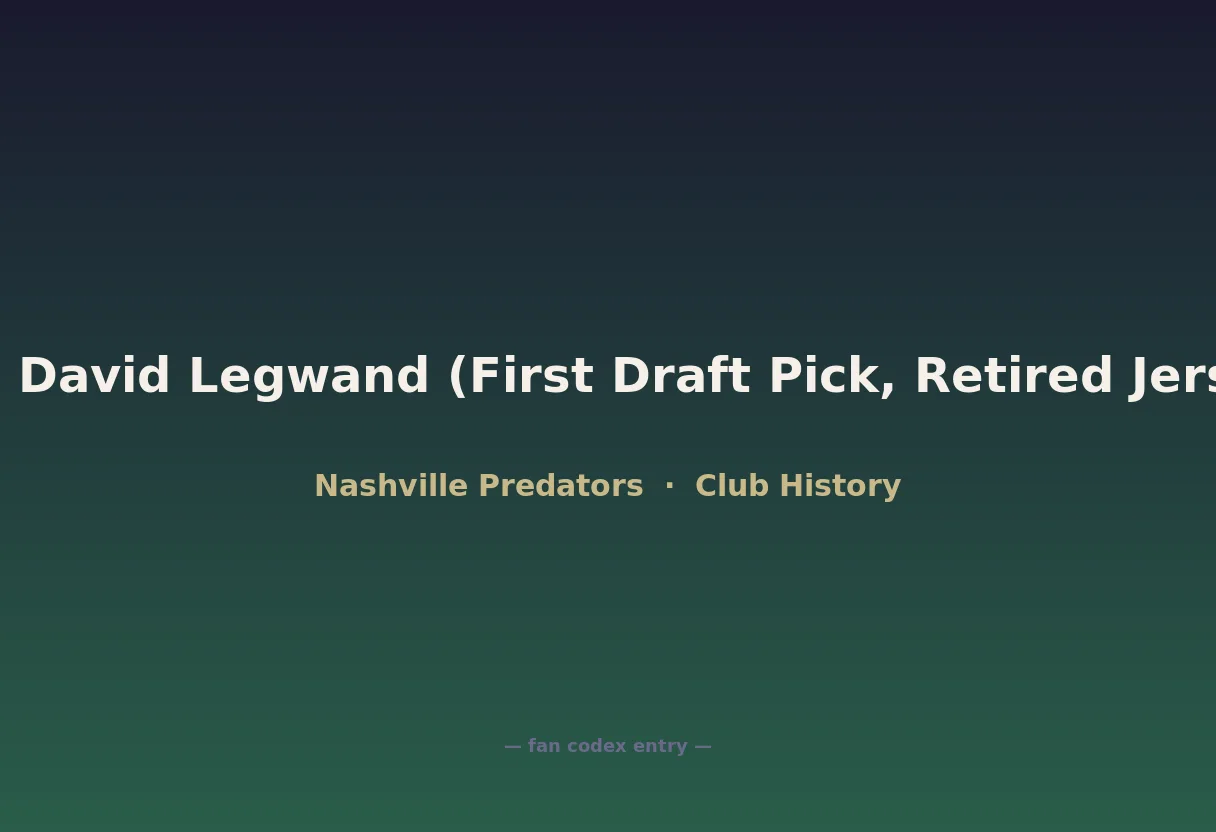 #11 David Legwand (First Draft Pick, Retired Jersey)