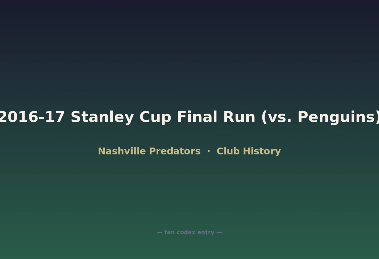 2016-17 Stanley Cup Final Run (vs. Penguins)