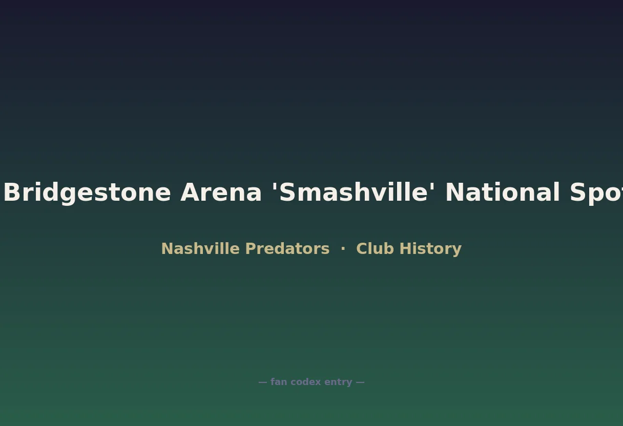 2017 Bridgestone Arena 'Smashville' National Spotlight