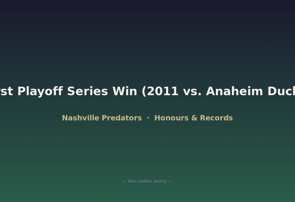 First Playoff Series Win (2011 vs. Anaheim Ducks)