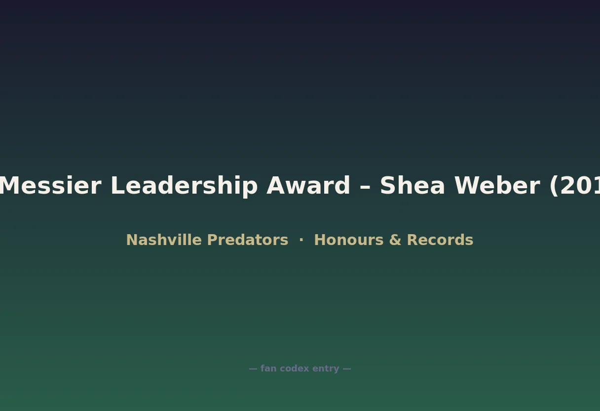 Mark Messier Leadership Award – Shea Weber (2015-16)